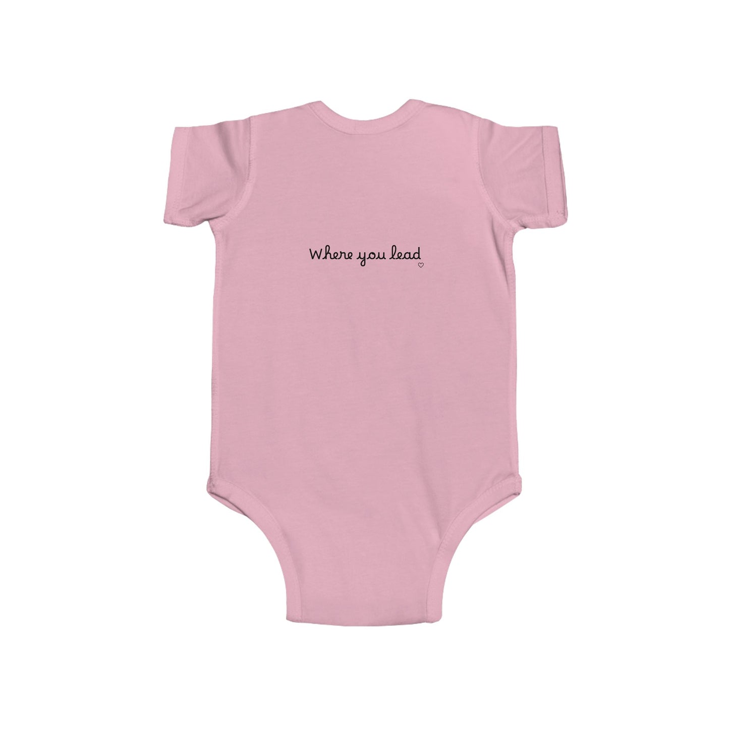 "Where You Lead, I Will Follow" Baby Onesie
