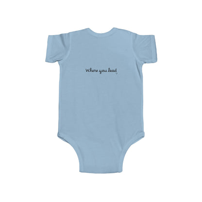 "Where You Lead, I Will Follow" Baby Onesie