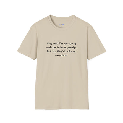 "Too Young & Cool to Be a Grandpa" Men's T-Shirt