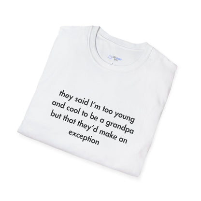 "Too Young & Cool to Be a Grandpa" Men's T-Shirt