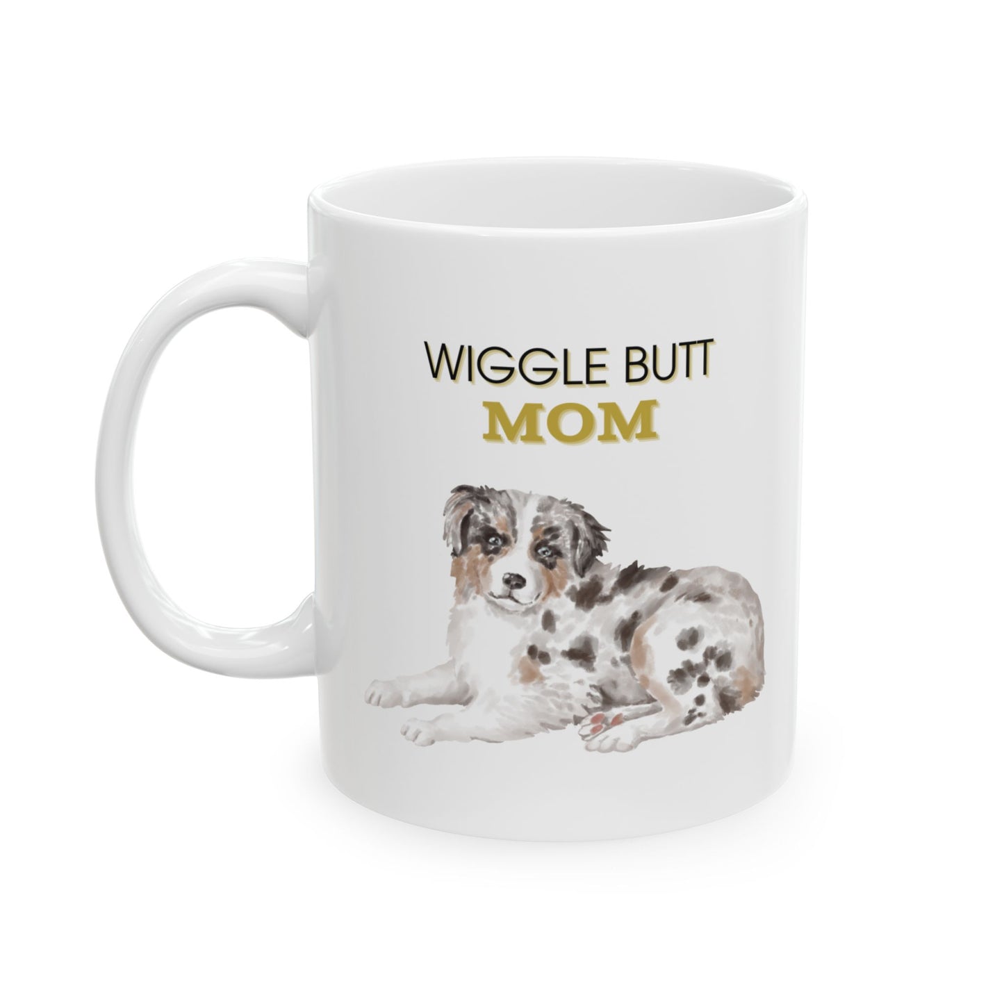 "Wiggle Butt Mom" Mug