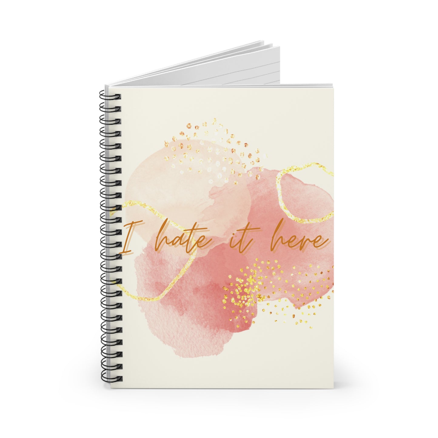 "I Hate It Here" Notebook