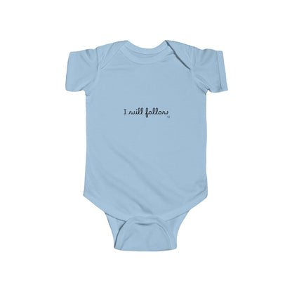 "Where You Lead, I Will Follow" Baby Onesie
