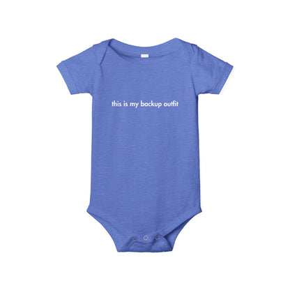 "This Is My Backup Outfit" Baby Onesie
