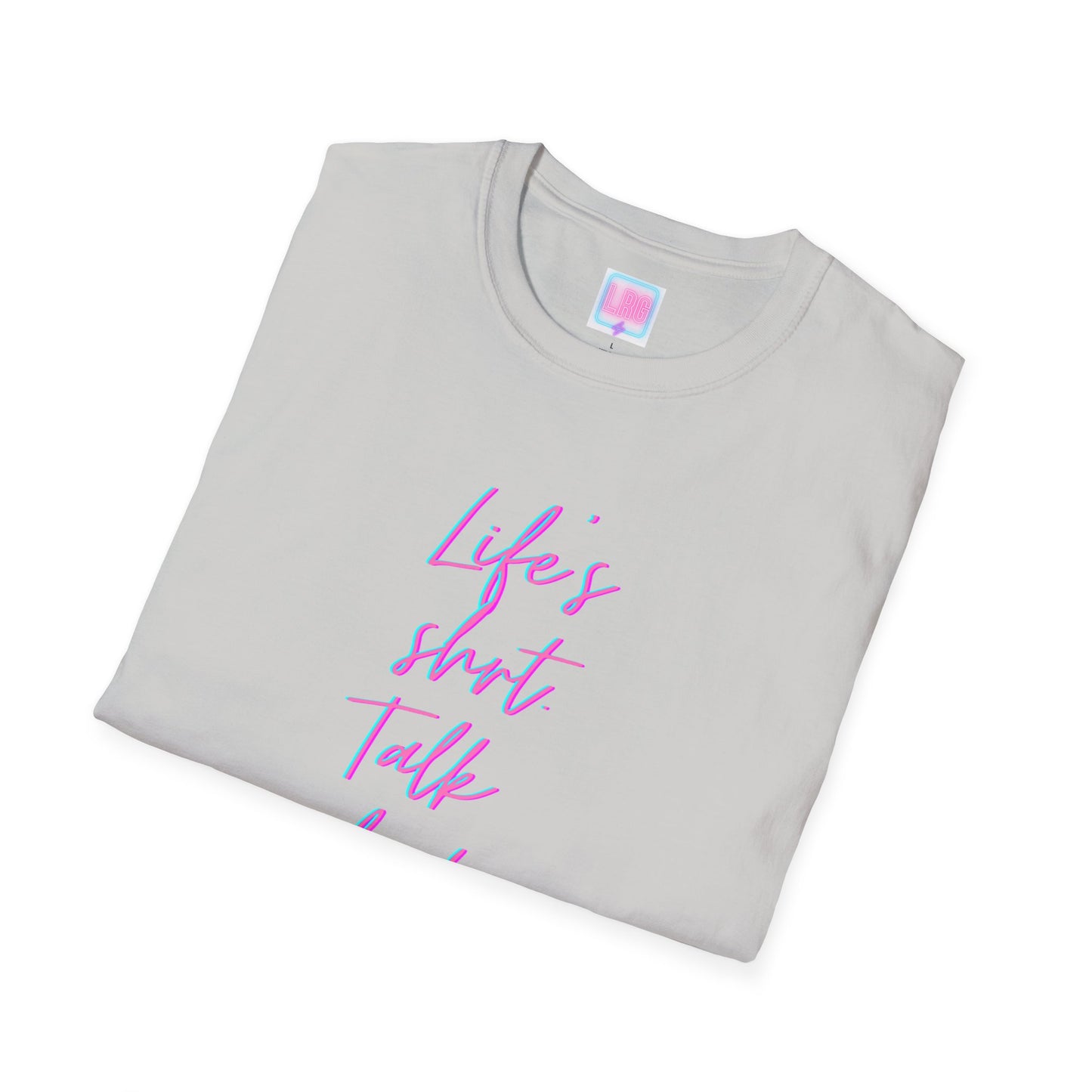 "Life's Short, Talk Fast!" T-Shirt