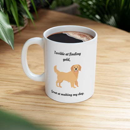 “Terrible at Finding Gold, Great at Making My Day” Mug