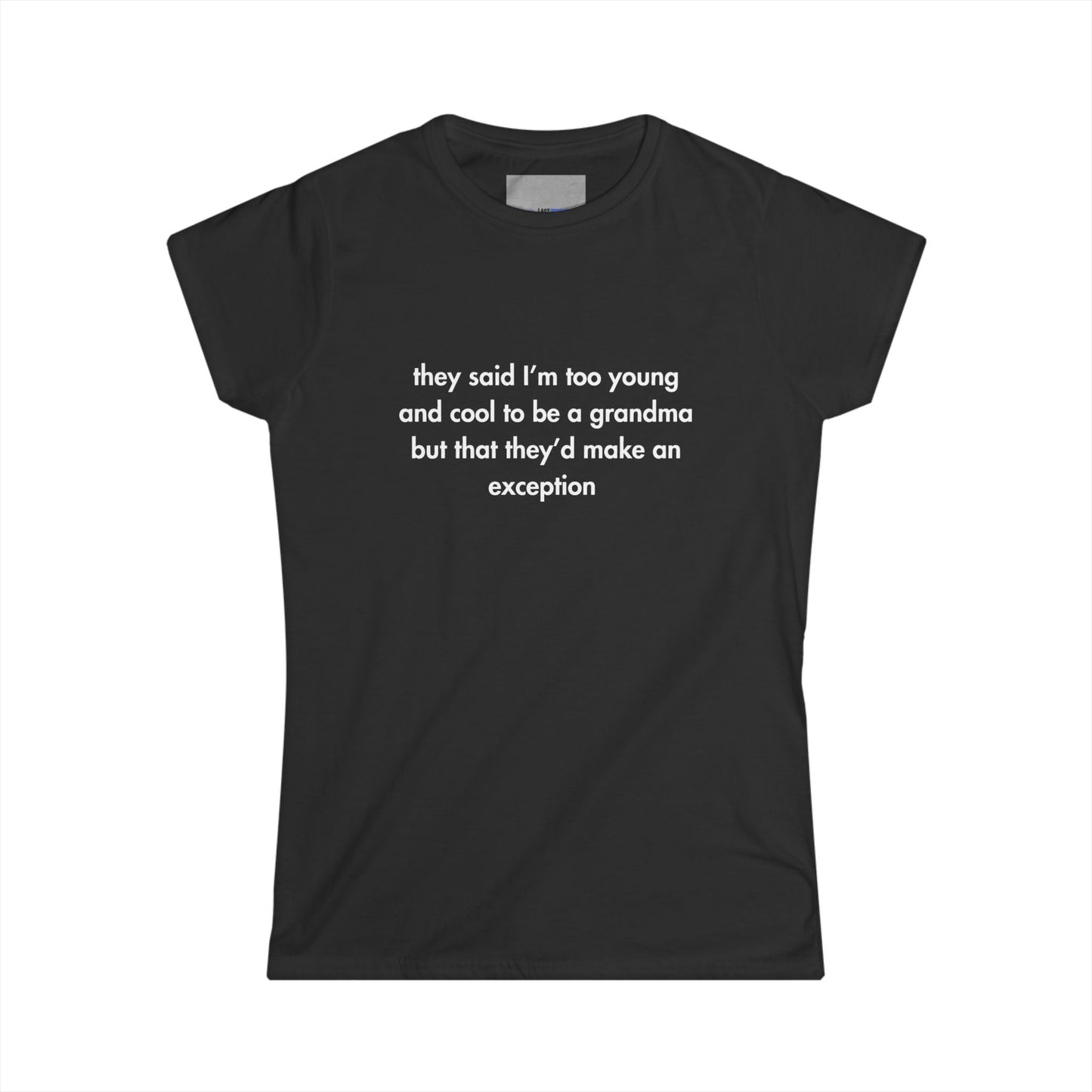 "Too Young & Cool to Be a Grandma"  Women's T-Shirt