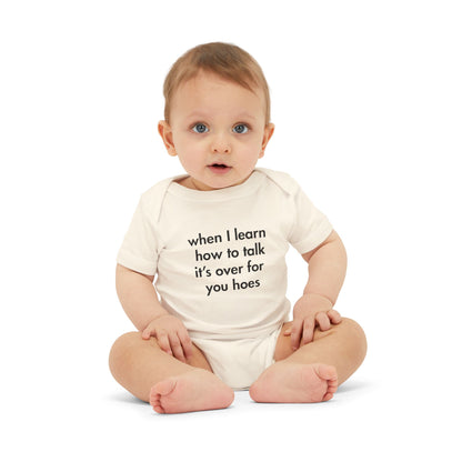 “When I Learn How to Talk, It’s Over for You Hoes” Baby Onesie