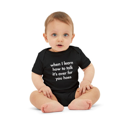 “When I Learn How to Talk, It’s Over for You Hoes” Baby Onesie