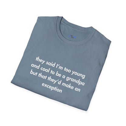 "Too Young & Cool to Be a Grandpa" Men's T-Shirt