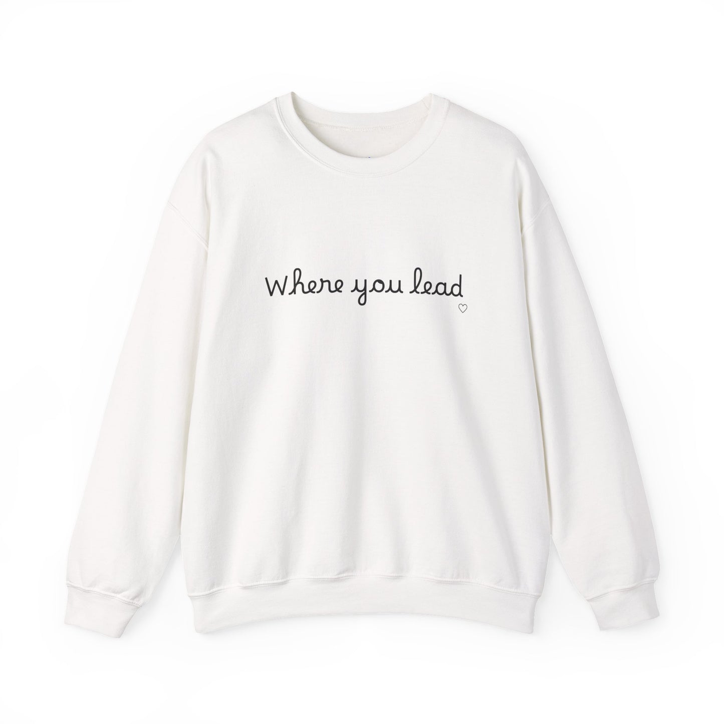 “Where You Lead / I Will Follow” Women's Crewneck Sweatshirt
