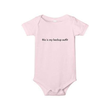 "This Is My Backup Outfit" Baby Onesie