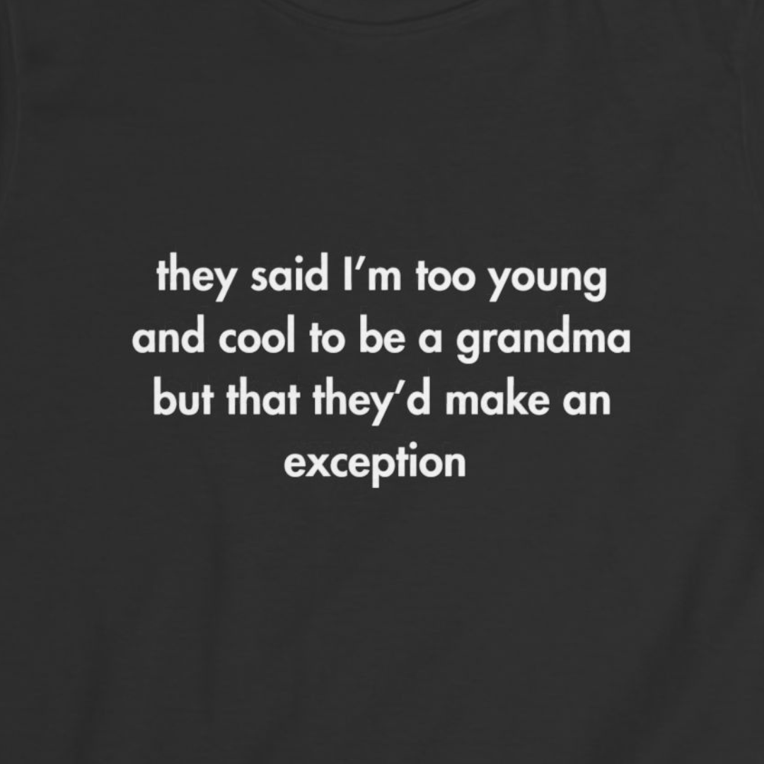 "Too Young & Cool to Be a Grandma"  Women's T-Shirt