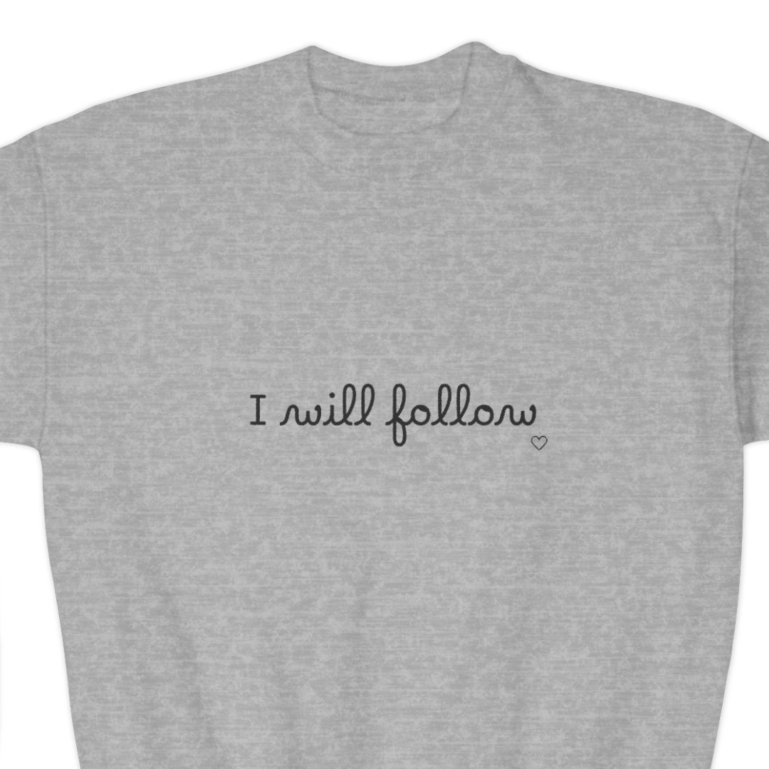"Where You Lead, I Will Follow" Child Sweatshirt