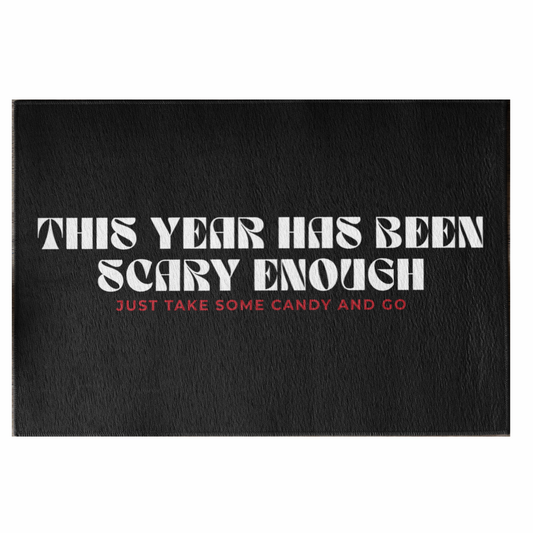 “This Year Has Been Scary Enough” Halloween Doormat