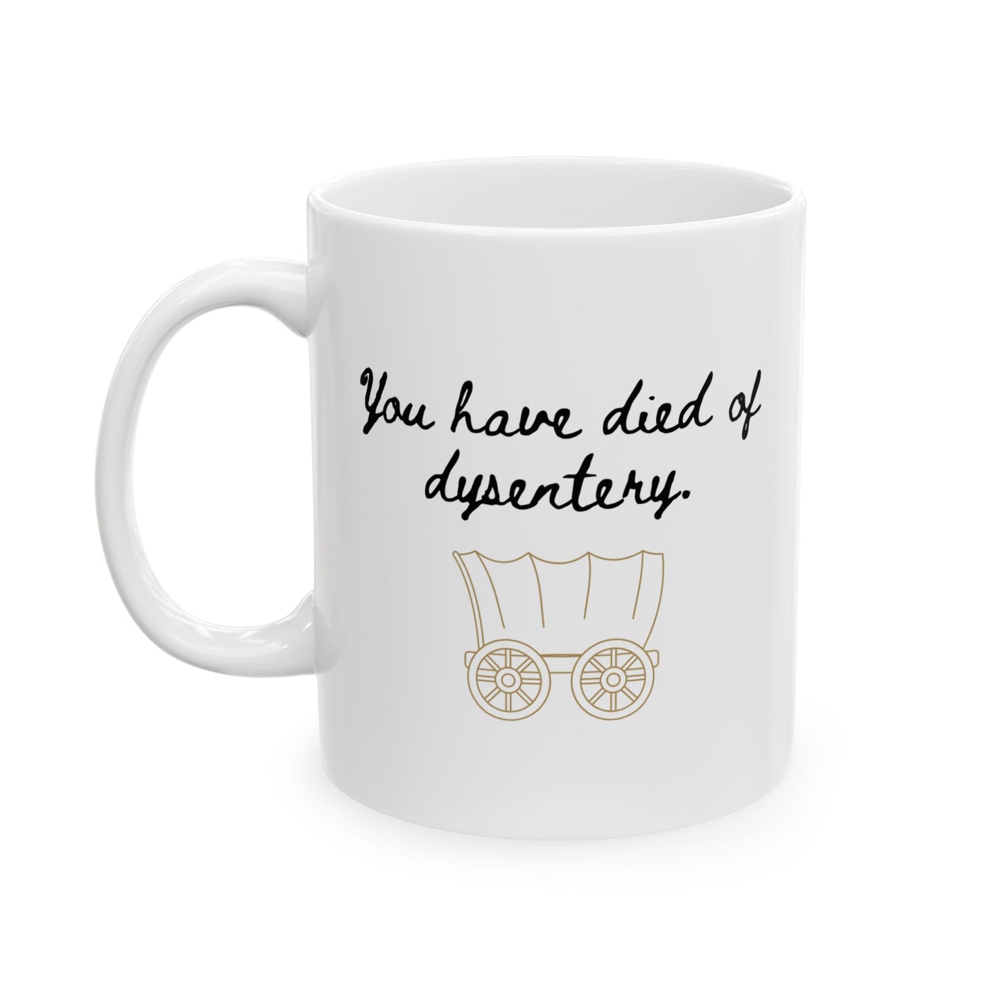 "You Have Died of Dysentery" Mug