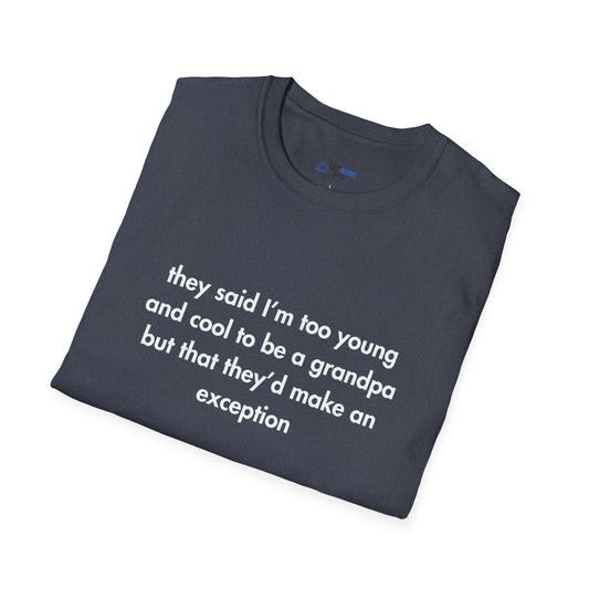 "Too Young & Cool to Be a Grandpa" Men's T-Shirt