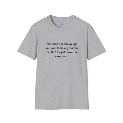 "Too Young & Cool to Be a Grandpa" Men's T-Shirt
