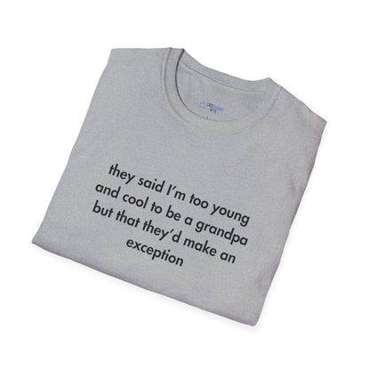 "Too Young & Cool to Be a Grandpa" Men's T-Shirt
