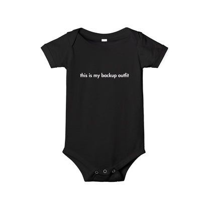 "This Is My Backup Outfit" Baby Onesie