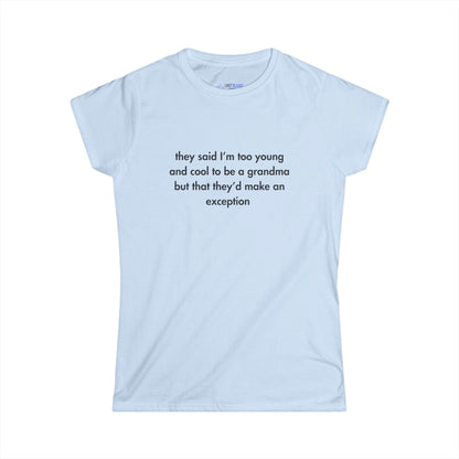 "Too Young & Cool to Be a Grandma"  Women's T-Shirt