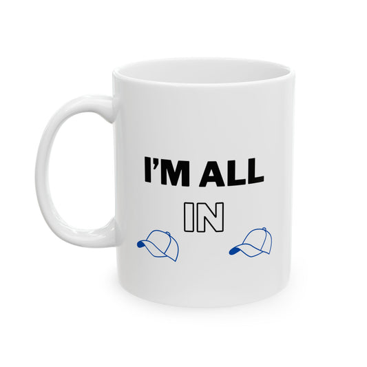 "I’m All In" Mug