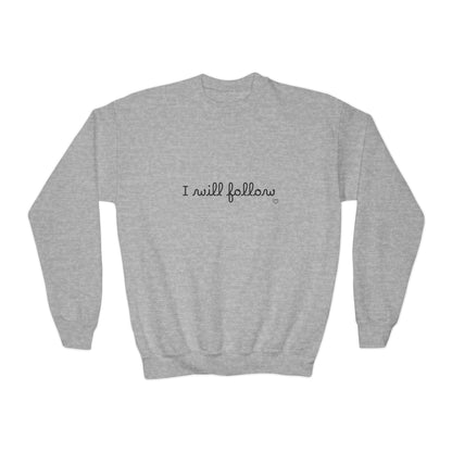 "Where You Lead, I Will Follow" Child Sweatshirt