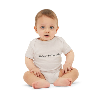 "This Is My Backup Outfit" Baby Onesie