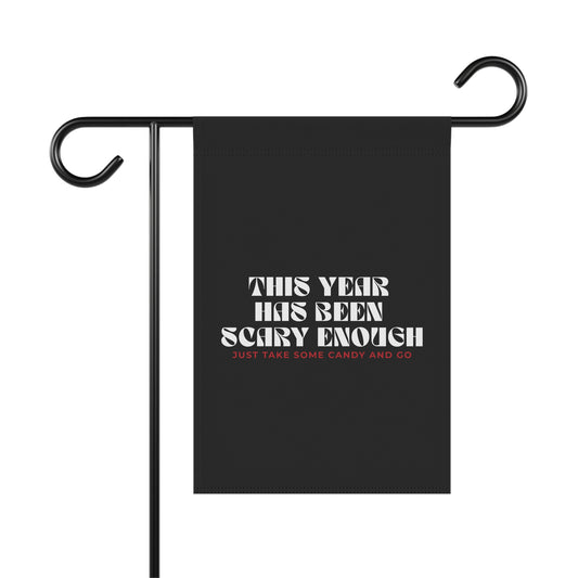 "This Year Has Been Scary Enough" Halloween House Banner