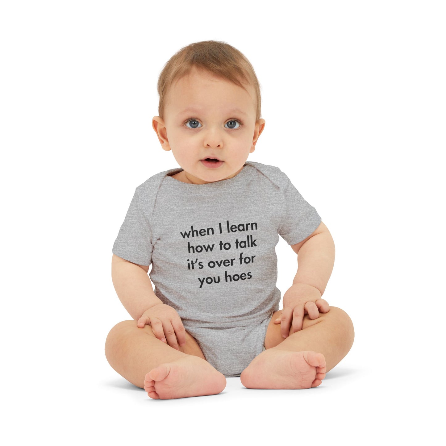 “When I Learn How to Talk, It’s Over for You Hoes” Baby Onesie