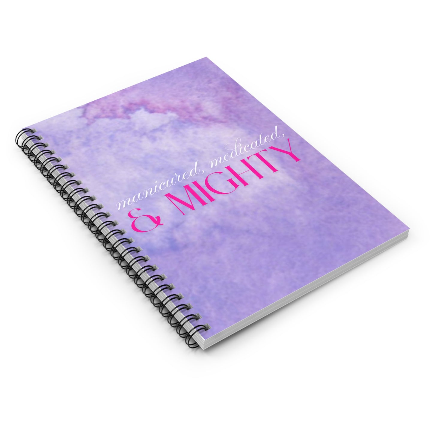 "Manicured, Medicated, & Mighty" Notebook