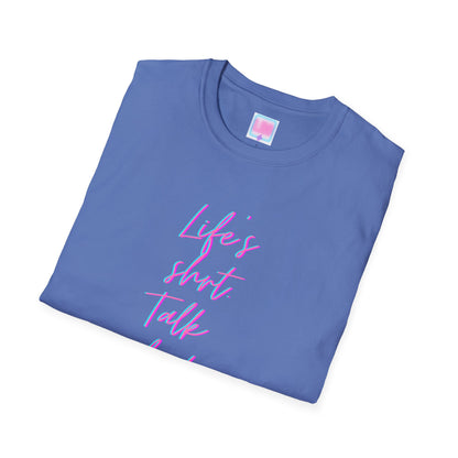 "Life's Short, Talk Fast!" T-Shirt