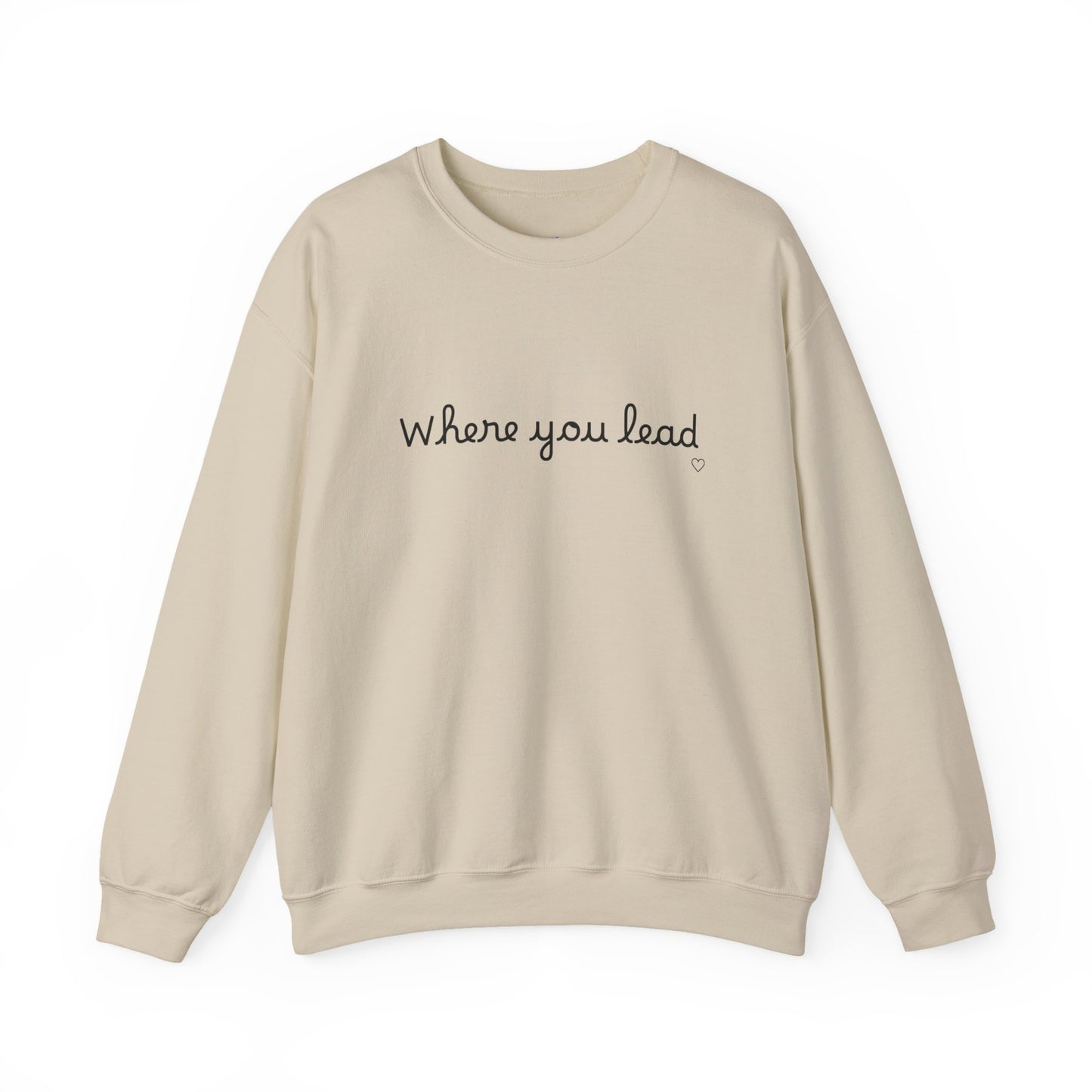“Where You Lead / I Will Follow” Women's Crewneck Sweatshirt