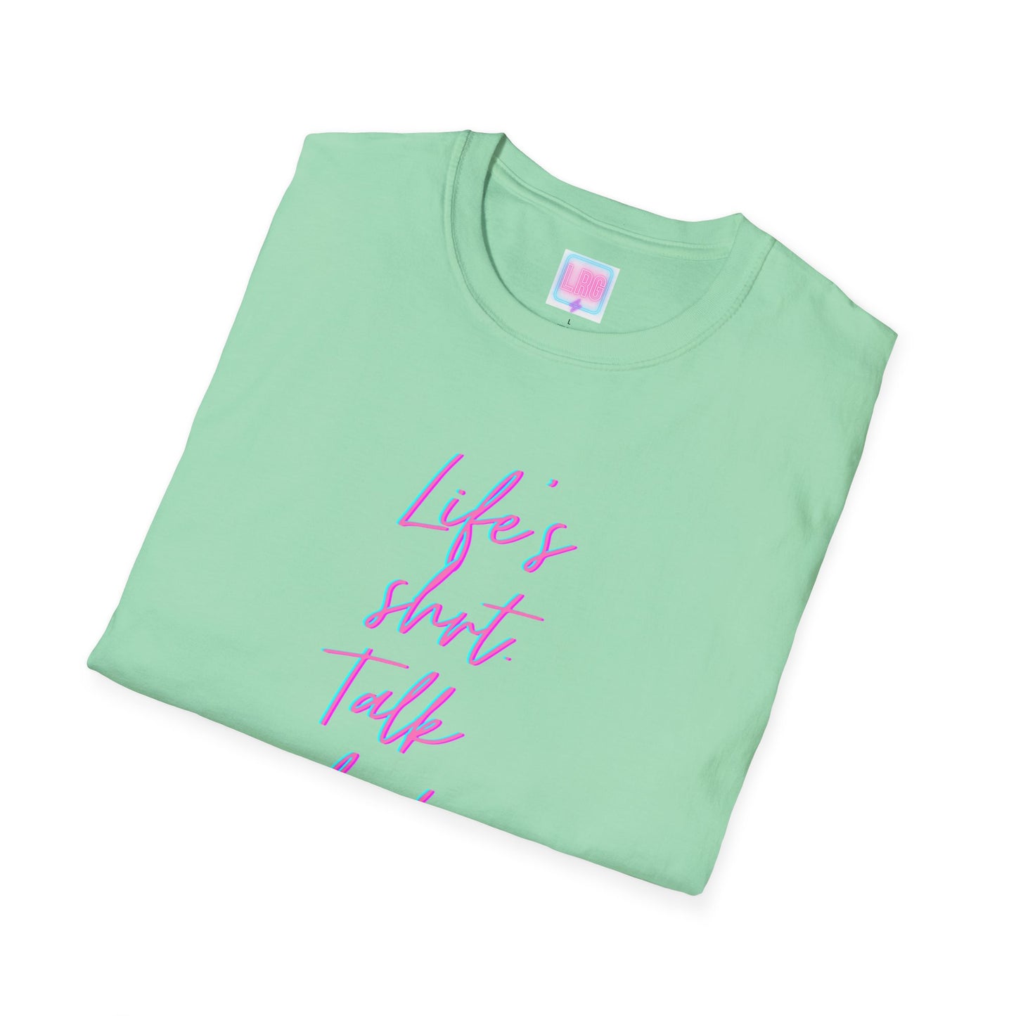 "Life's Short, Talk Fast!" T-Shirt
