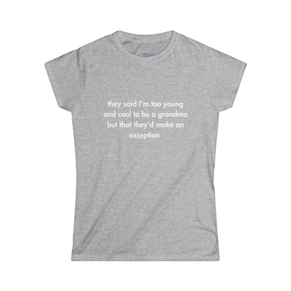 "Too Young & Cool to Be a Grandma"  Women's T-Shirt