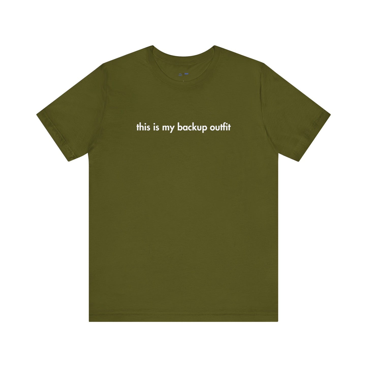 Green t-shirt with text 'this is my backup outfit' on a white background