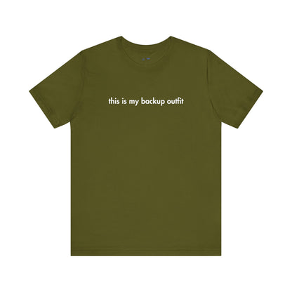 Green t-shirt with text 'this is my backup outfit' on a white background