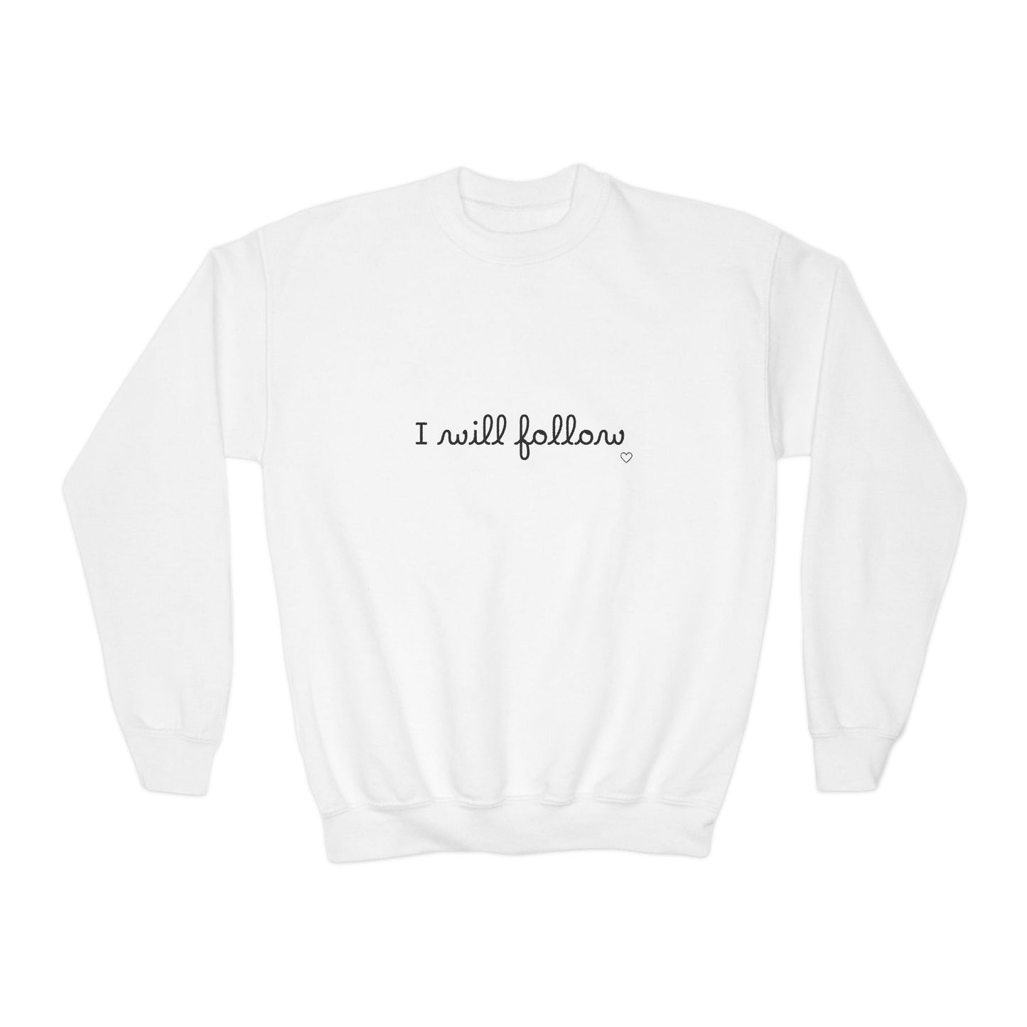 "Where You Lead, I Will Follow" Child Sweatshirt