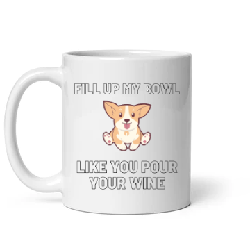 Fill Up My Bowl Like You Pour Your Wine