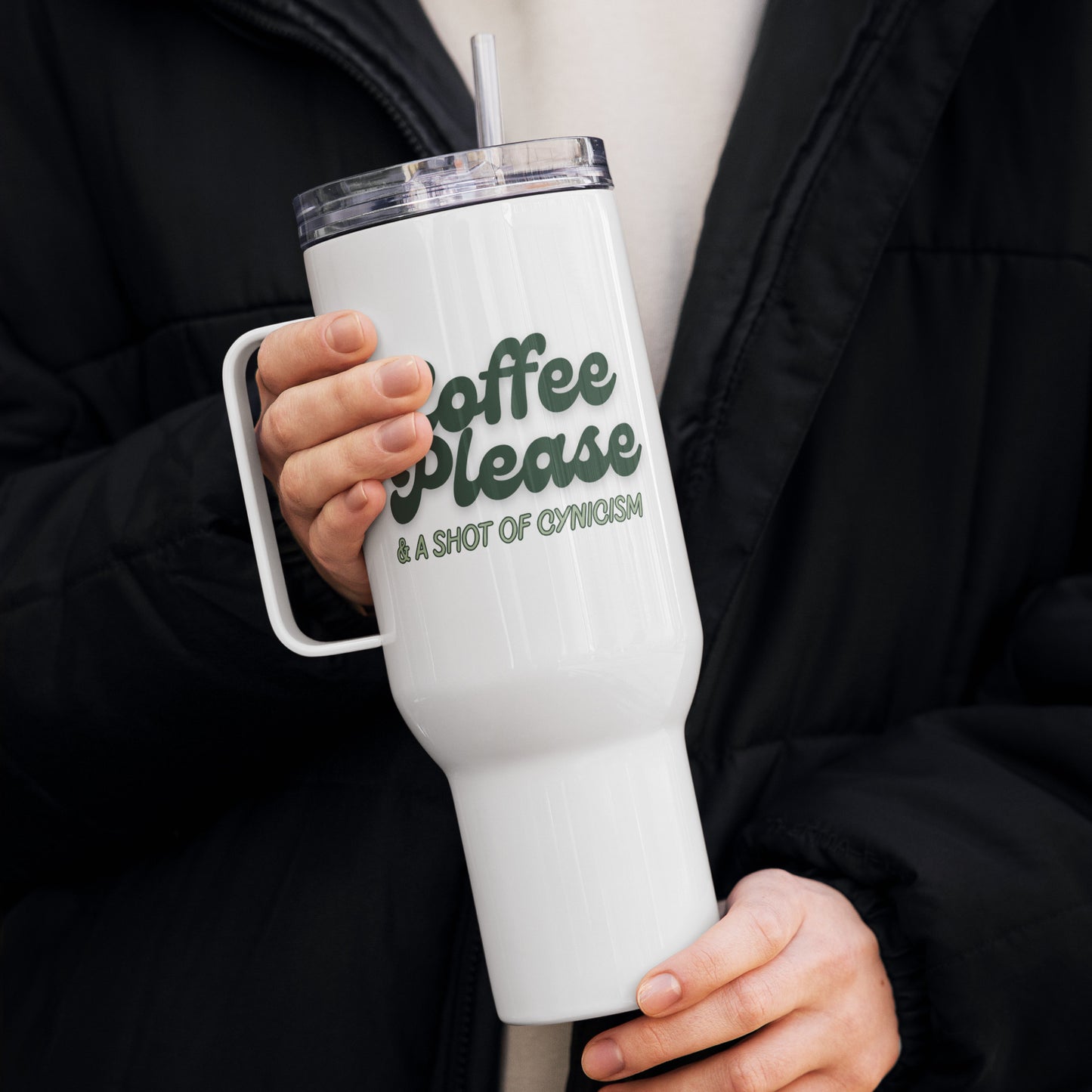 "Coffee Please & a Shot of Cynicism" 40 oz Travel Tumbler with Straw
