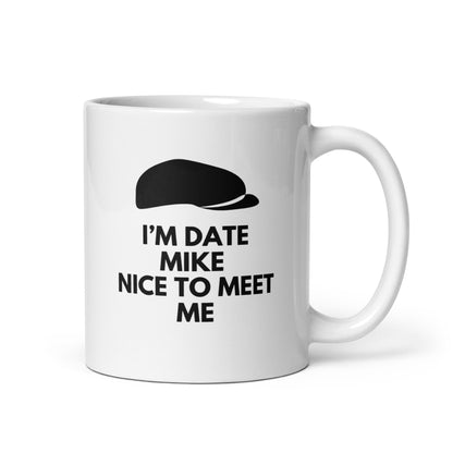 I'm Date Mike, Nice To Meet Me