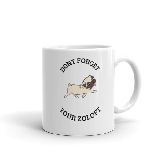 Don’t Forget To Take Your Zoloft